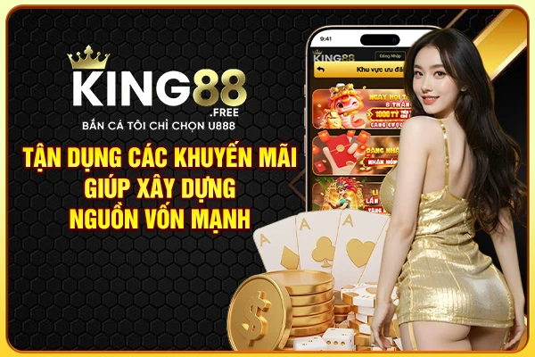 Tận dụng các khuyến mãi giúp xây dựng nguồn vốn mạnh