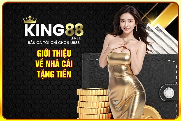 Giới thiệu nhà cái tặng tiền