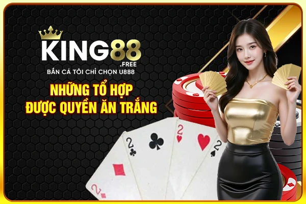 Những tổ hợp được quyền ăn trắng Những tổ hợp được quyền ăn trắng