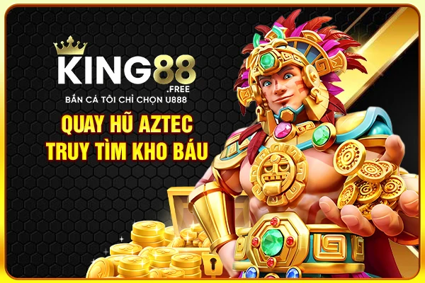 Quay hũ Aztec truy tìm kho báu Quay hũ Aztec truy tìm kho báu